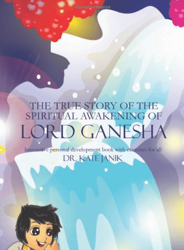 The True Story of The Spiritual Awakening of Lord Ganesh kniha dr kate janik